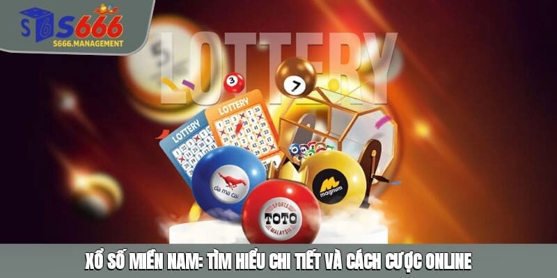 Xổ Số Miền Nam: Tìm Hiểu Chi Tiết Và Cách Cược Online